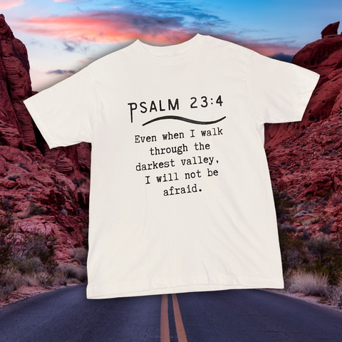 Psalm 23: I will not be Afraid | T-shirts