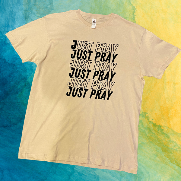 Just Pray | Inspirational Tees