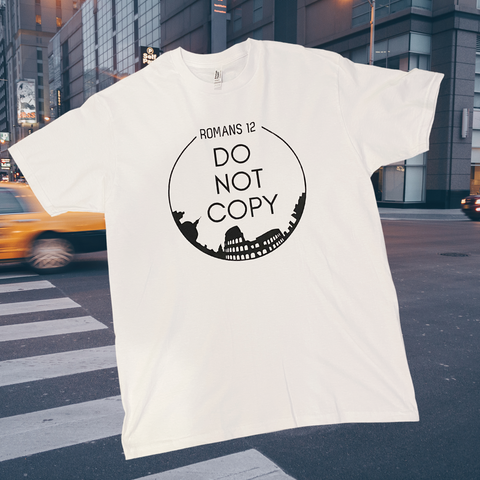 Romans 12 - Do not Copy | T-shirts