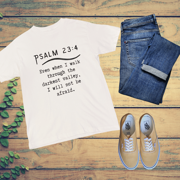 Psalm 23: I will not be Afraid | T-shirts