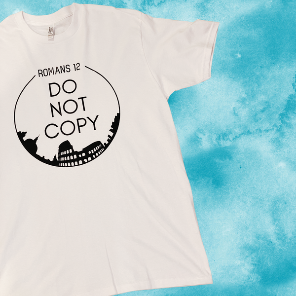 Romans 12 - Do not Copy | T-shirts