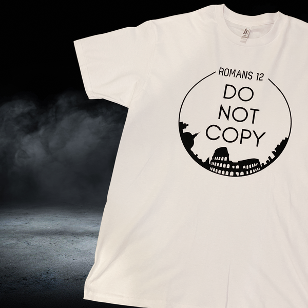 Romans 12 - Do not Copy | T-shirts